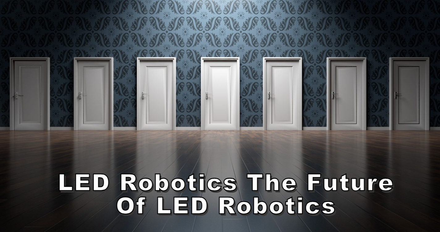 LED Robotics The Future of LED Robotics